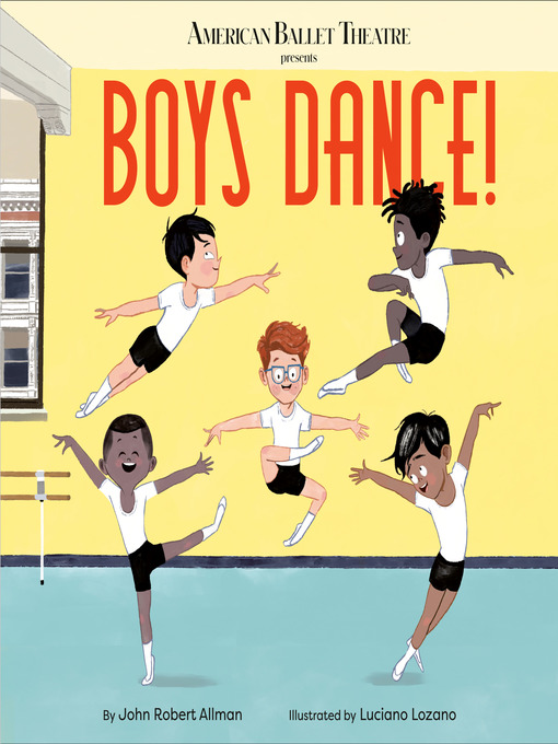 Title details for Boys Dance! (American Ballet Theatre) by John Robert Allman - Wait list